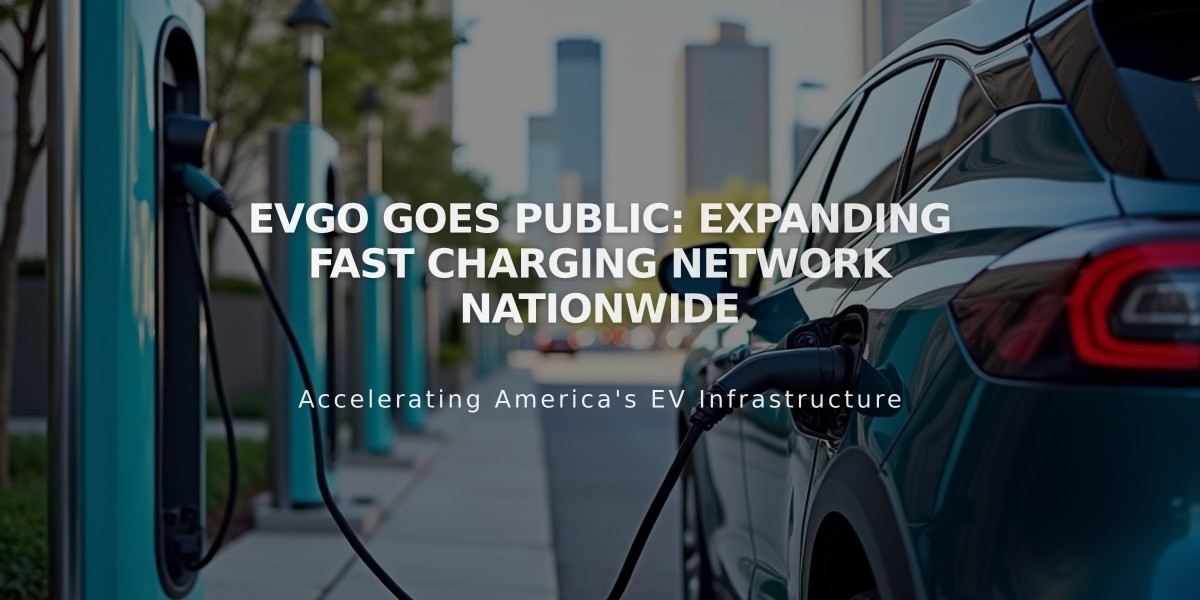 EVgo Goes Public: Expanding Fast Charging Network Nationwide