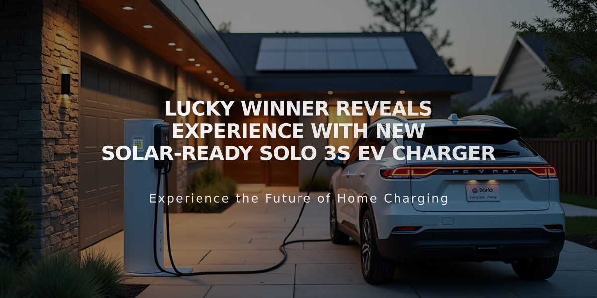 Lucky Winner Reveals Experience with New Solar-Ready Solo 3S EV Charger