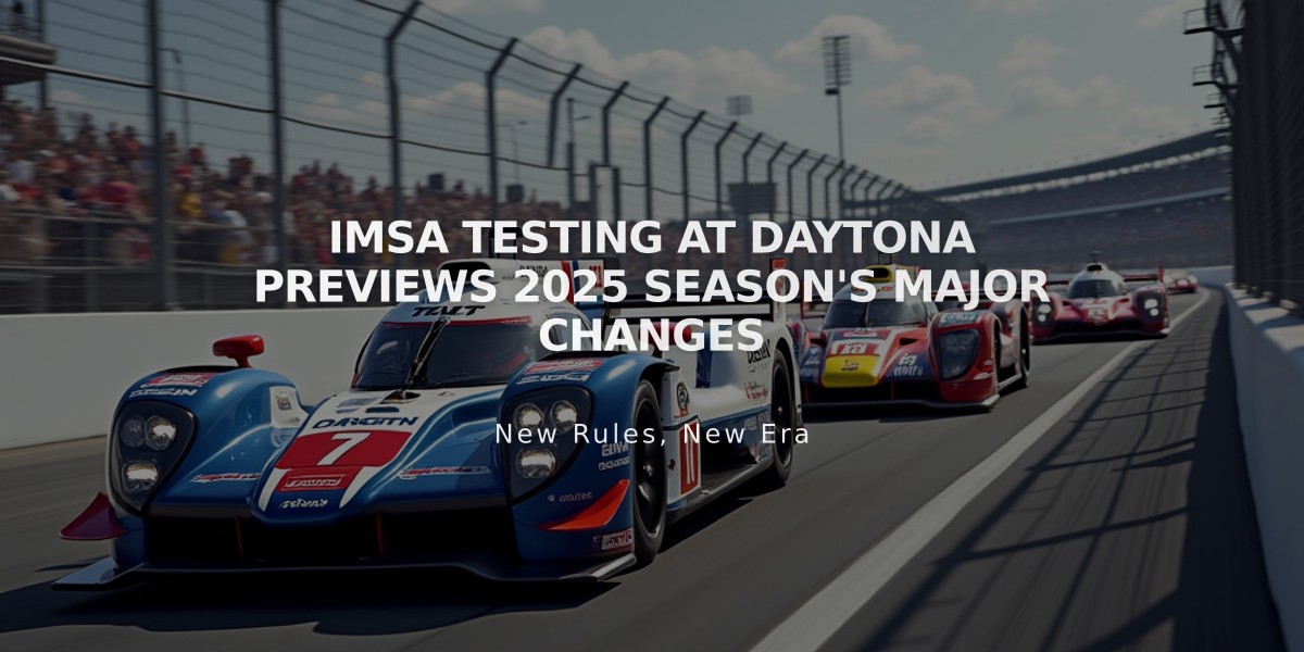 IMSA Testing at Daytona Previews 2025 Season's Major Changes