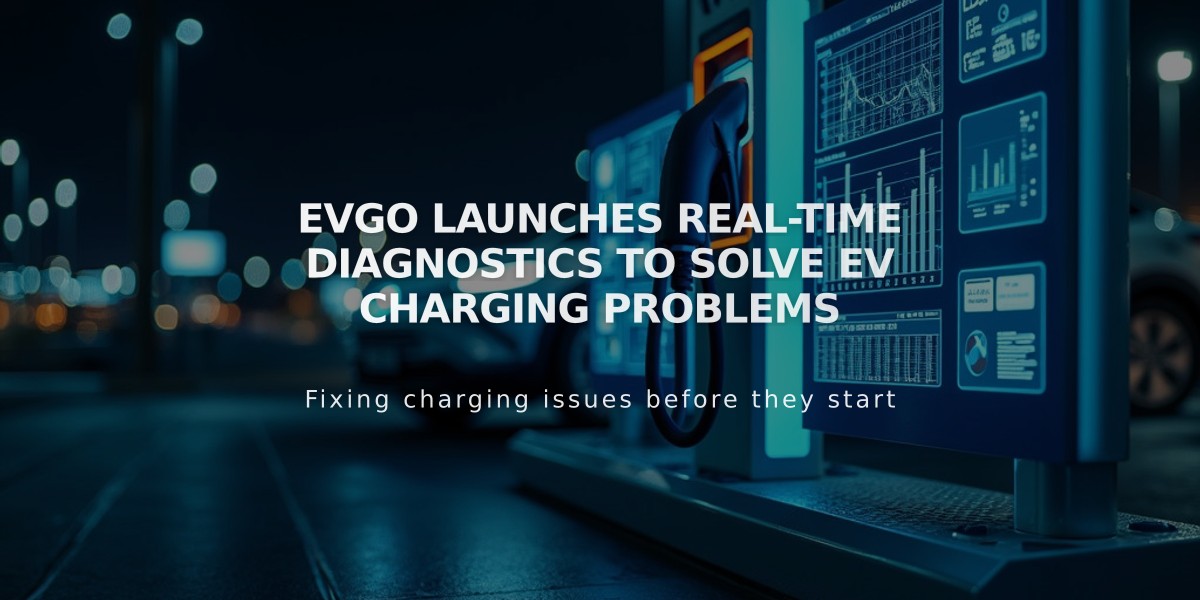 EVgo Launches Real-Time Diagnostics to Solve EV Charging Problems