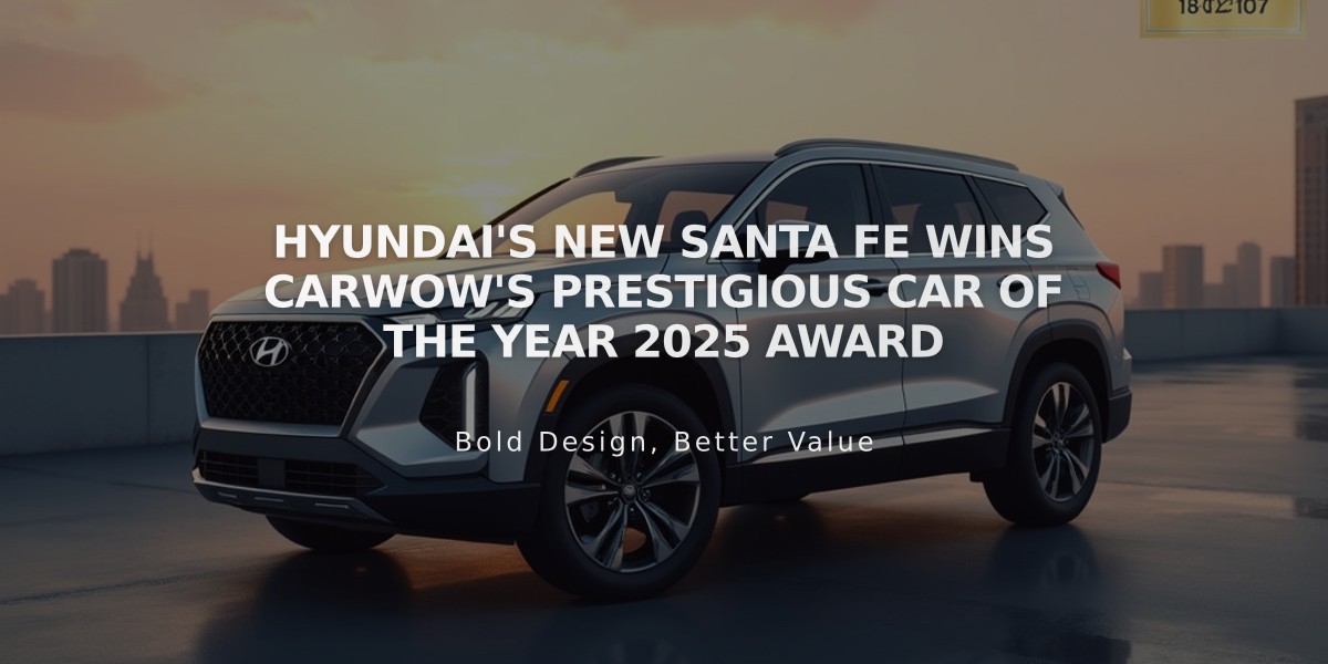 Hyundai's New Santa Fe Wins Carwow's Prestigious Car of The Year 2025 Award