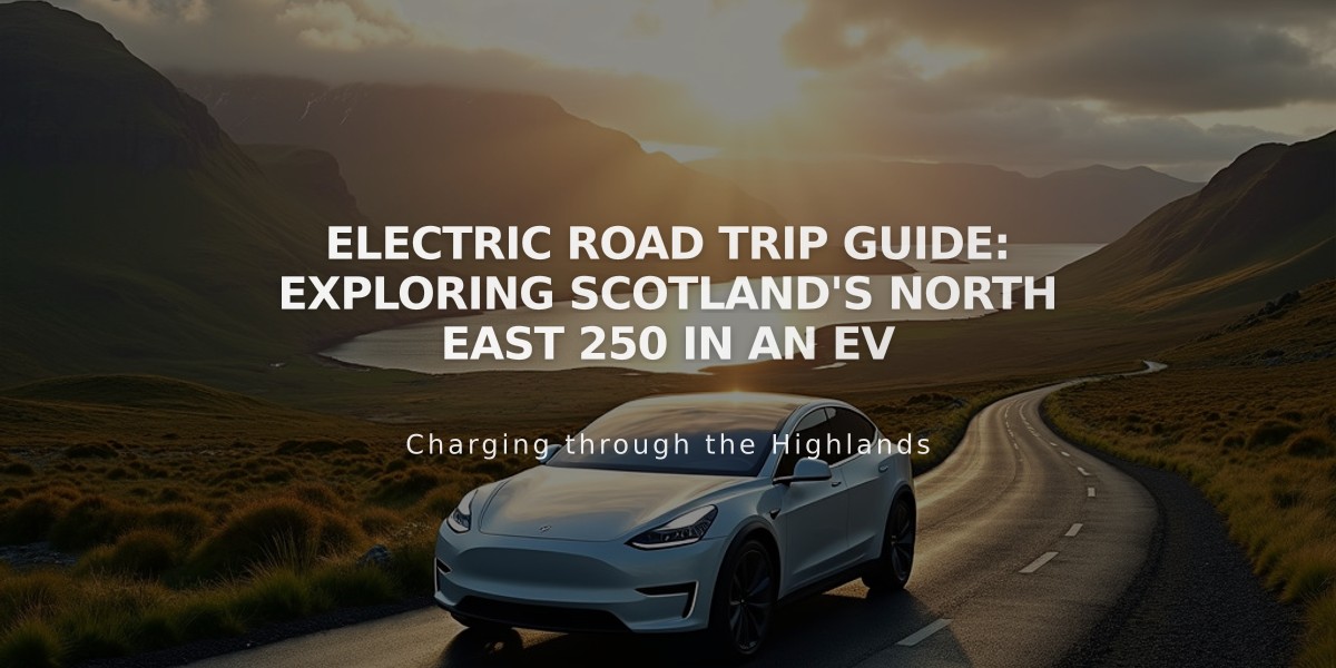 Electric Road Trip Guide: Exploring Scotland's North East 250 in an EV