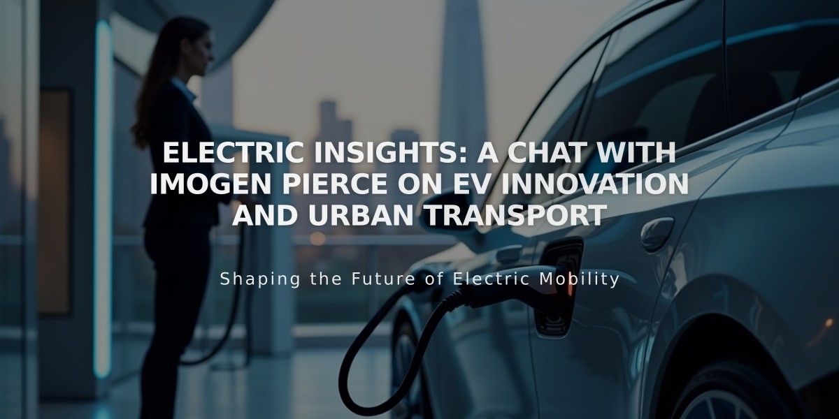 Electric Insights: A Chat with Imogen Pierce on EV Innovation and Urban Transport