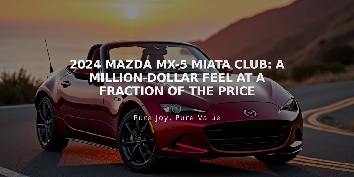 2024 Mazda MX-5 Miata Club: A Million-Dollar Feel at a Fraction of the Price