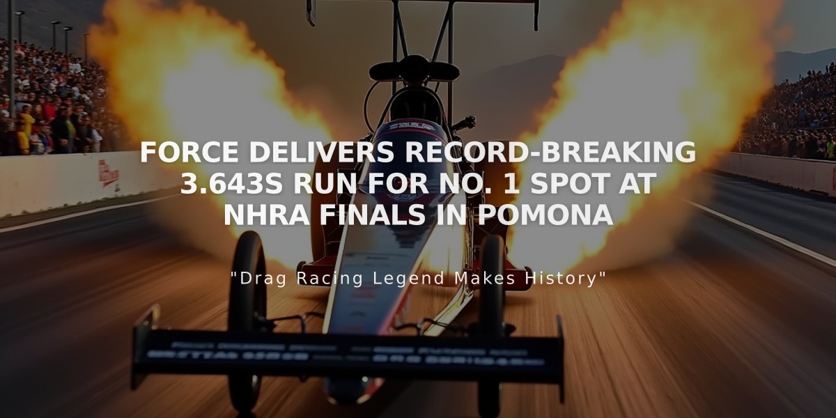 Force Delivers Record-Breaking 3.643s Run for No. 1 Spot at NHRA Finals in Pomona