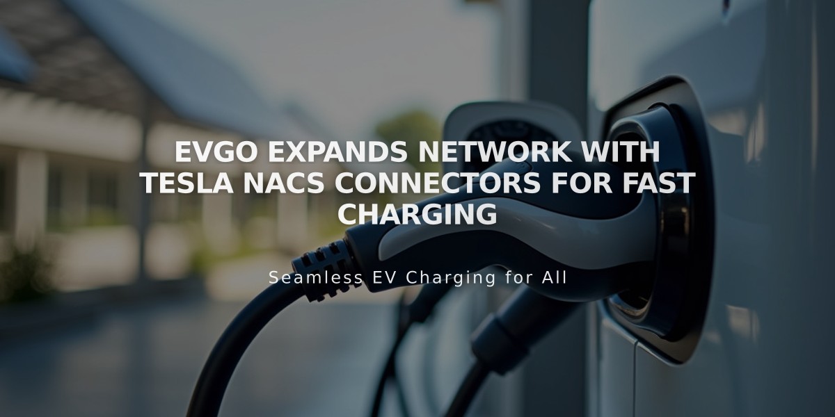 EVgo Expands Network with Tesla NACS Connectors for Fast Charging