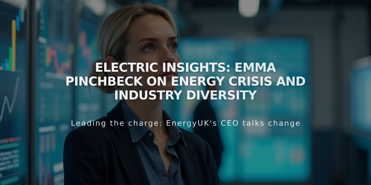 Electric Insights: Emma Pinchbeck on Energy Crisis and Industry Diversity