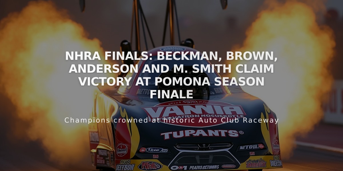 NHRA Finals: Beckman, Brown, Anderson and M. Smith Claim Victory at Pomona Season Finale