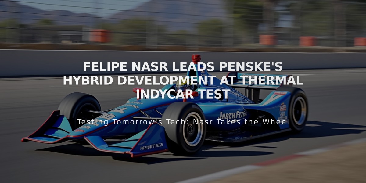 Felipe Nasr Leads Penske's Hybrid Development at Thermal IndyCar Test