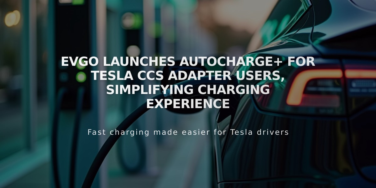 EVgo Launches Autocharge+ for Tesla CCS Adapter Users, Simplifying Charging Experience