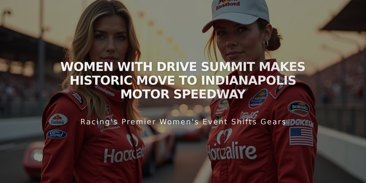 Women With Drive Summit Makes Historic Move to Indianapolis Motor Speedway