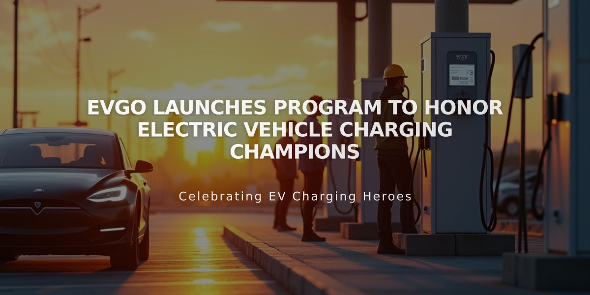 EVgo Launches Program to Honor Electric Vehicle Charging Champions