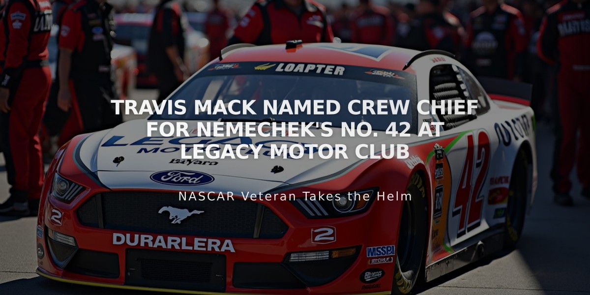 Travis Mack Named Crew Chief for Nemechek's No. 42 at Legacy Motor Club