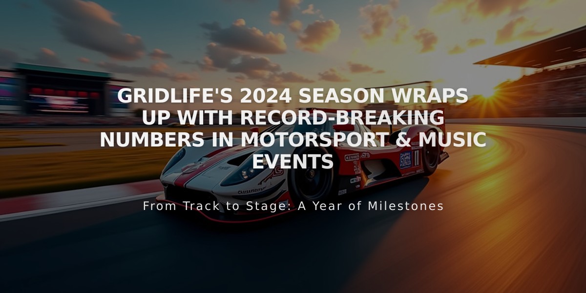 GRIDLIFE's 2024 Season Wraps Up with Record-Breaking Numbers in Motorsport & Music Events