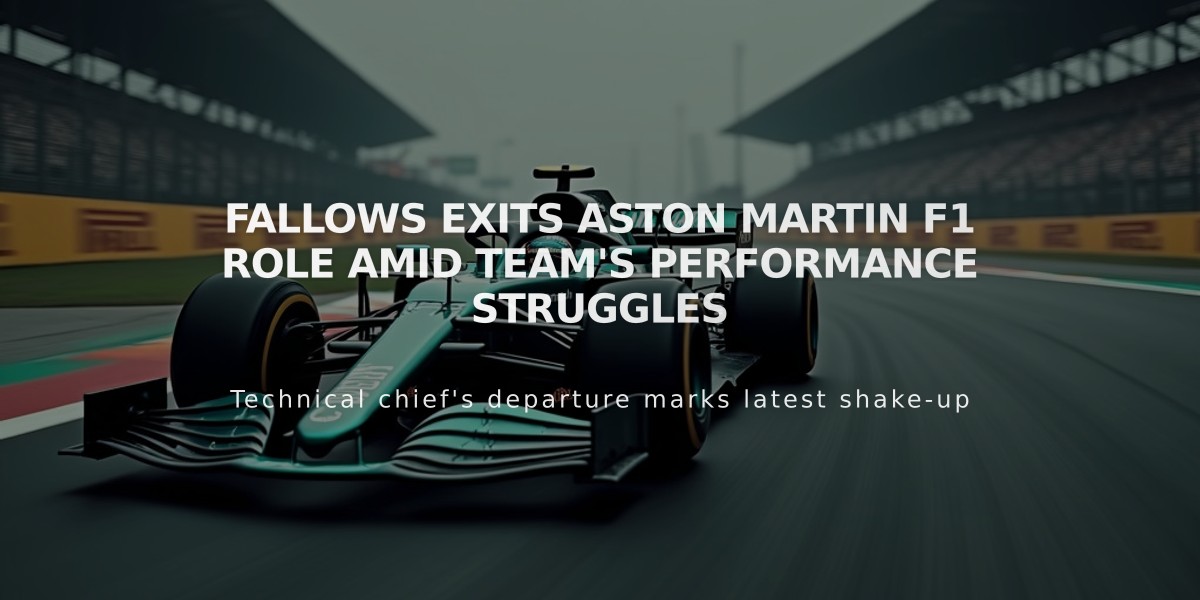 Fallows exits Aston Martin F1 role amid team's performance struggles