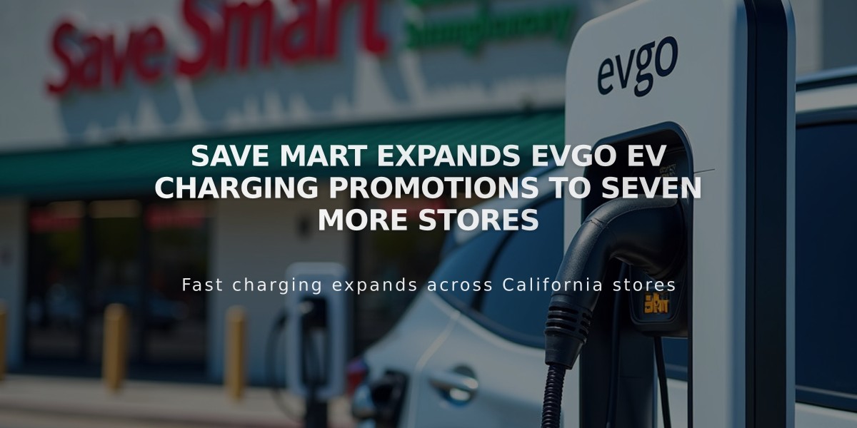 Save Mart Expands EVgo EV Charging Promotions to Seven More Stores