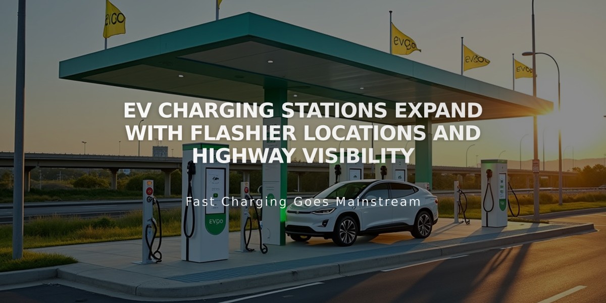 EV Charging Stations Expand with Flashier Locations and Highway Visibility