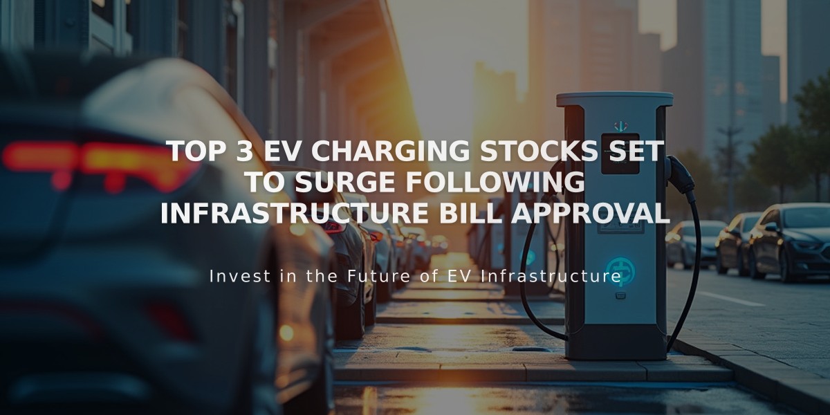 Top 3 EV Charging Stocks Set to Surge Following Infrastructure Bill Approval