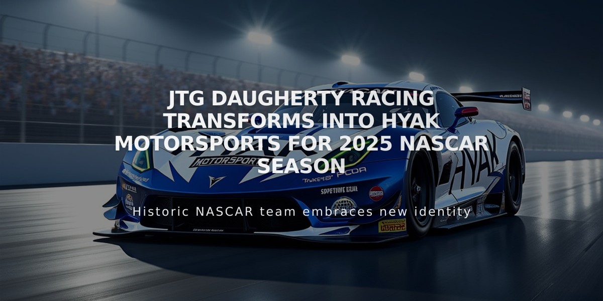 JTG Daugherty Racing transforms into Hyak Motorsports for 2025 NASCAR season