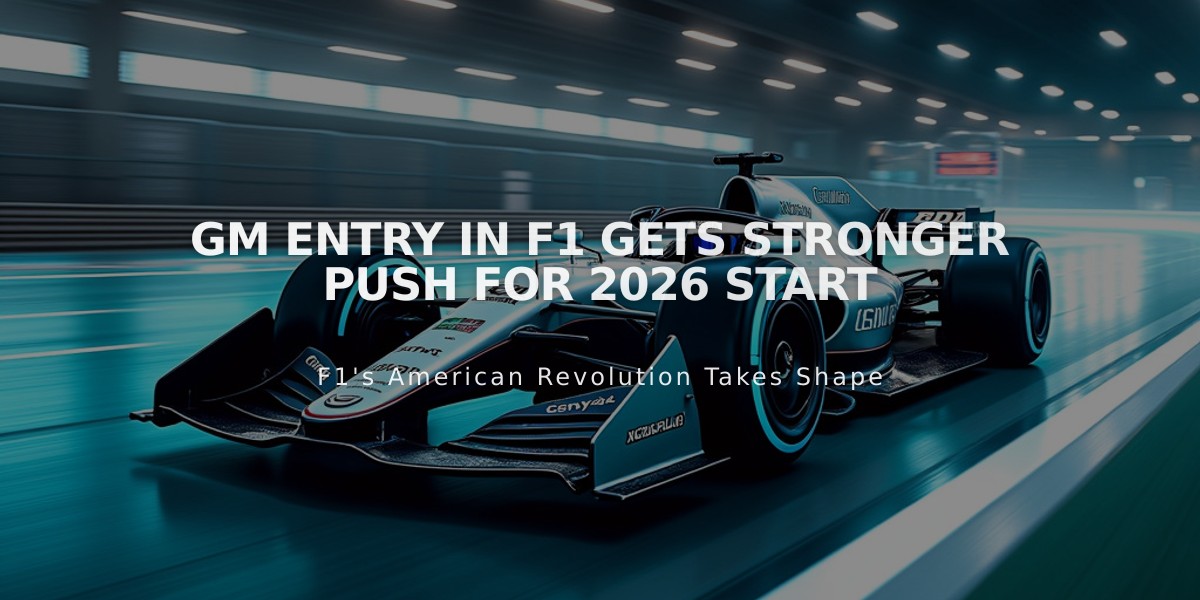 GM Entry in F1 Gets Stronger Push for 2026 Start