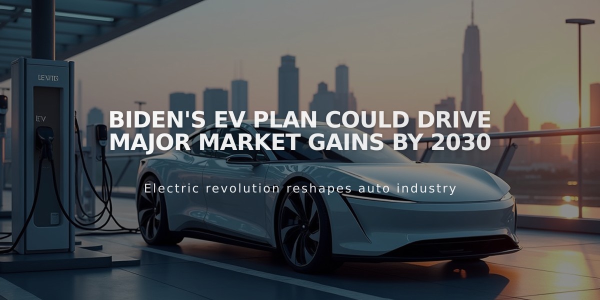 Biden's EV Plan Could Drive Major Market Gains by 2030