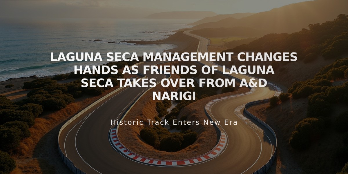 Laguna Seca Management Changes Hands as Friends of Laguna Seca Takes Over from A&D Narigi