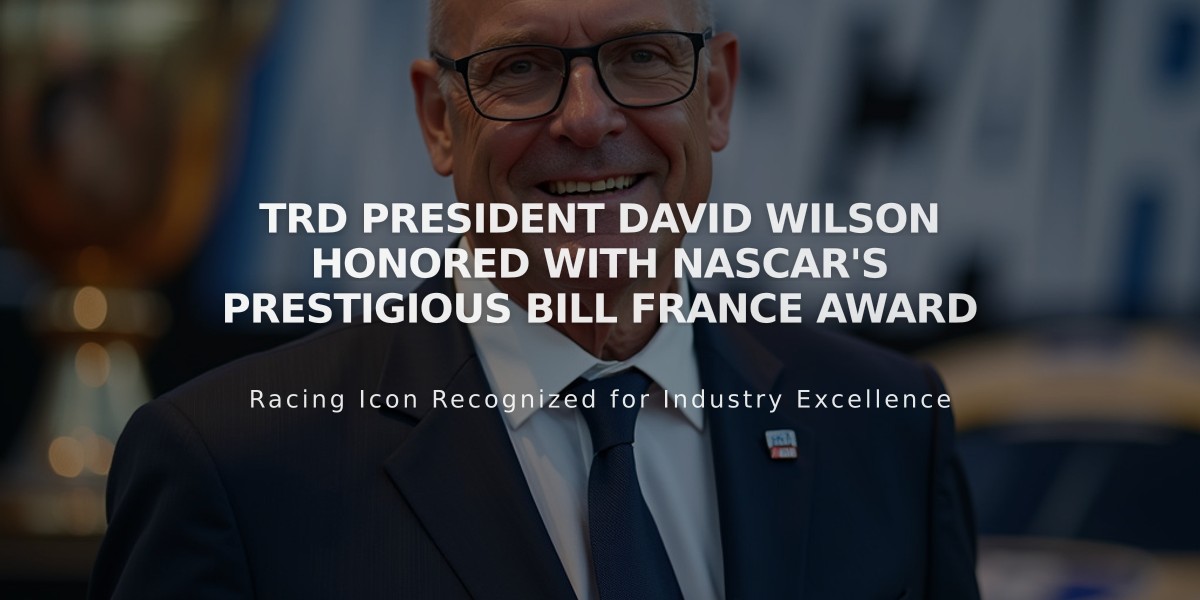 TRD President David Wilson Honored with NASCAR's Prestigious Bill France Award