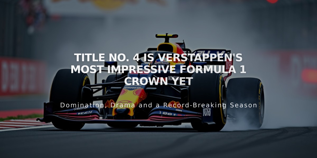 Title No. 4 Is Verstappen's Most Impressive Formula 1 Crown Yet