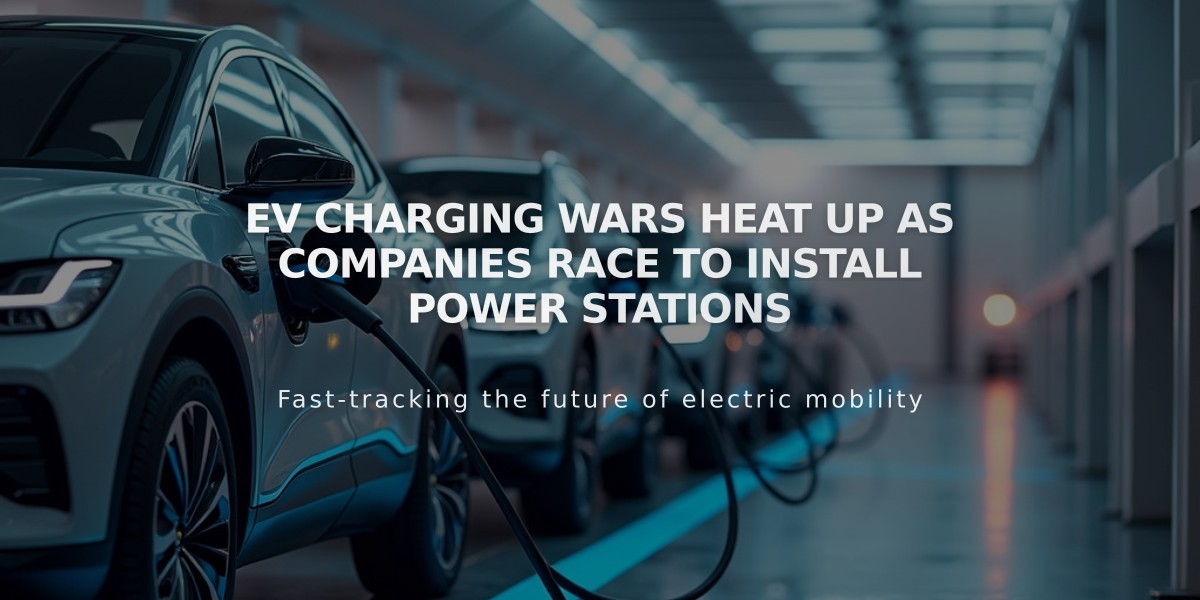 EV Charging Wars Heat Up as Companies Race to Install Power Stations