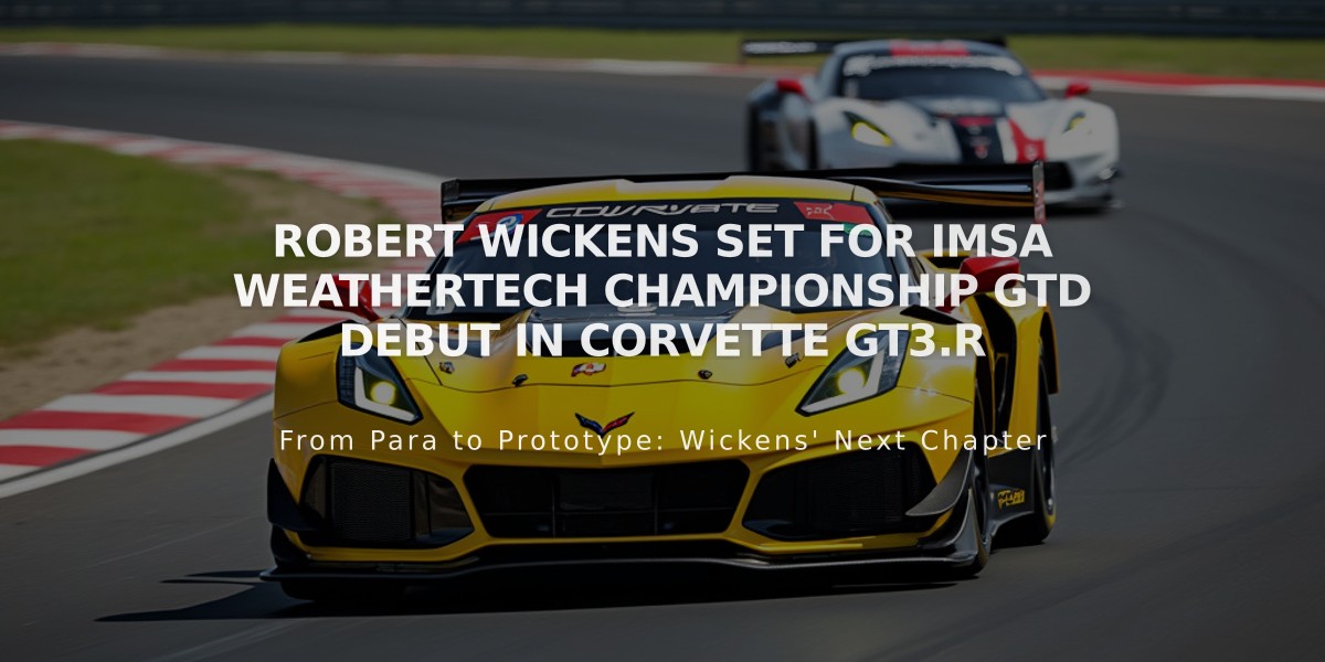 Robert Wickens Set for IMSA WeatherTech Championship GTD Debut in Corvette GT3.R