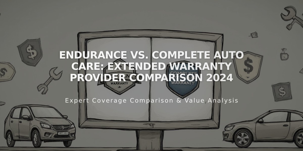 Endurance vs. Complete Auto Care: Extended Warranty Provider Comparison 2024