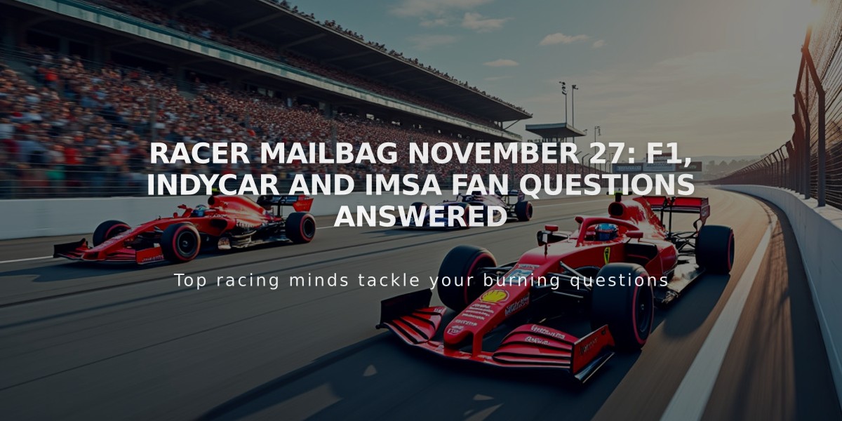 RACER Mailbag November 27: F1, IndyCar and IMSA Fan Questions Answered