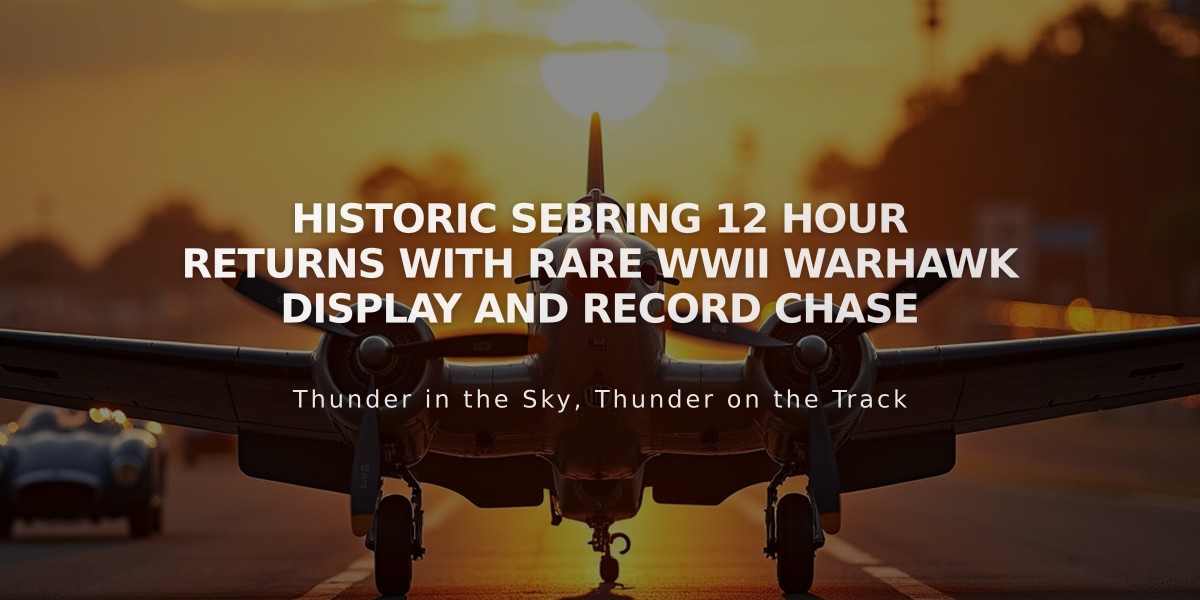 Historic Sebring 12 Hour Returns with Rare WWII Warhawk Display and Record Chase