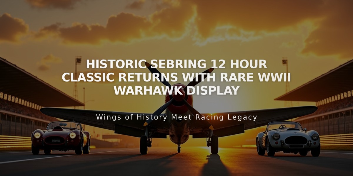 Historic Sebring 12 Hour Classic Returns with Rare WWII Warhawk Display