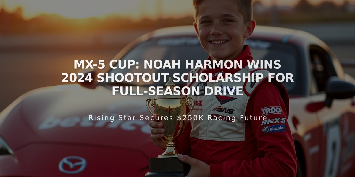 MX-5 Cup: Noah Harmon Wins 2024 Shootout Scholarship for Full-Season Drive