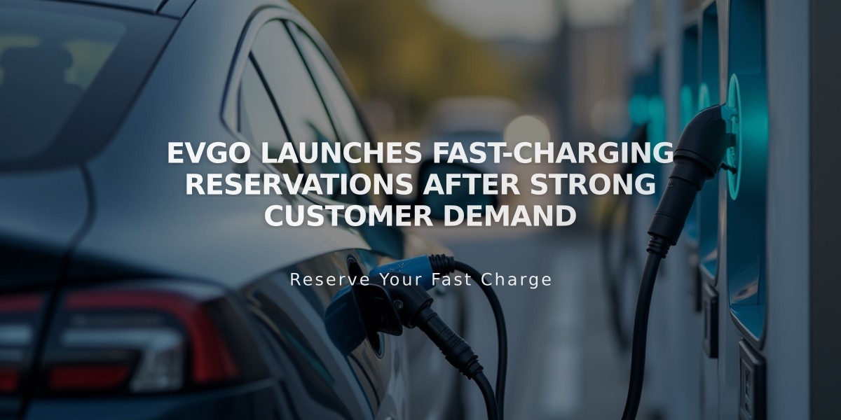 EVgo Launches Fast-Charging Reservations After Strong Customer Demand