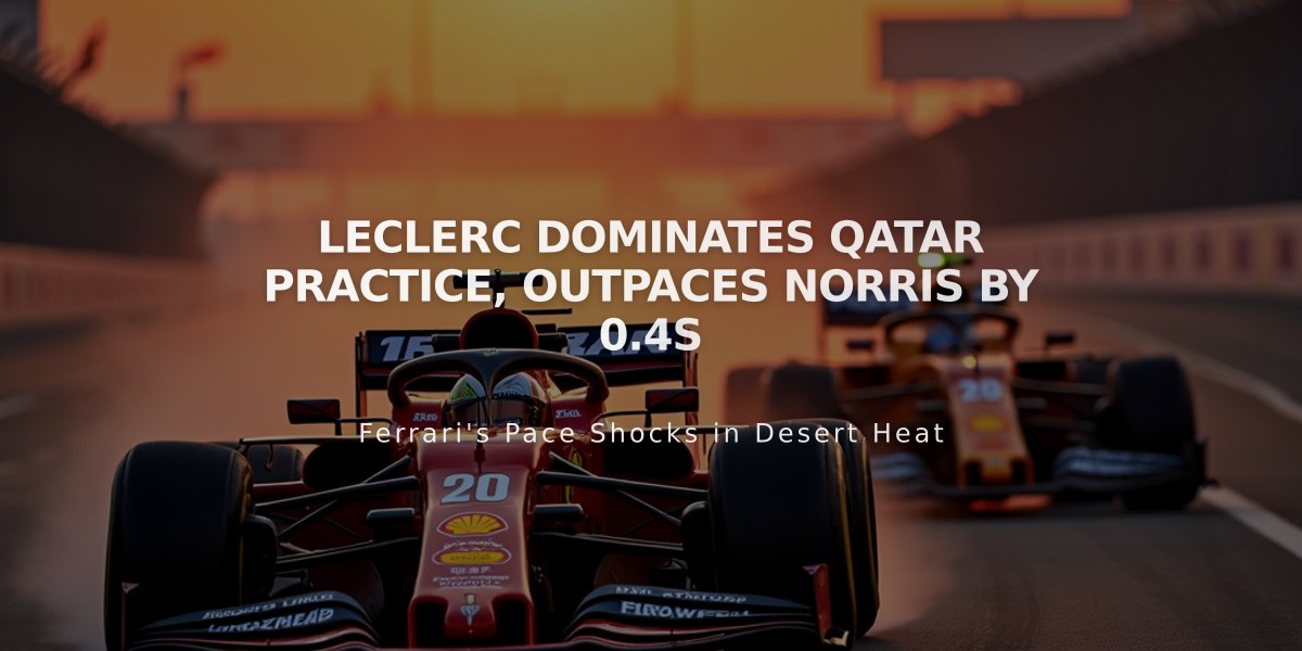 Leclerc Dominates Qatar Practice, Outpaces Norris by 0.4s