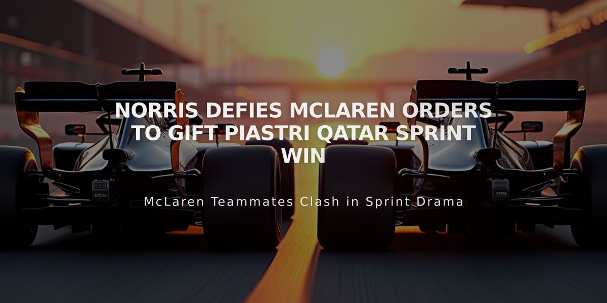 Norris Defies McLaren Orders to Gift Piastri Qatar Sprint Win