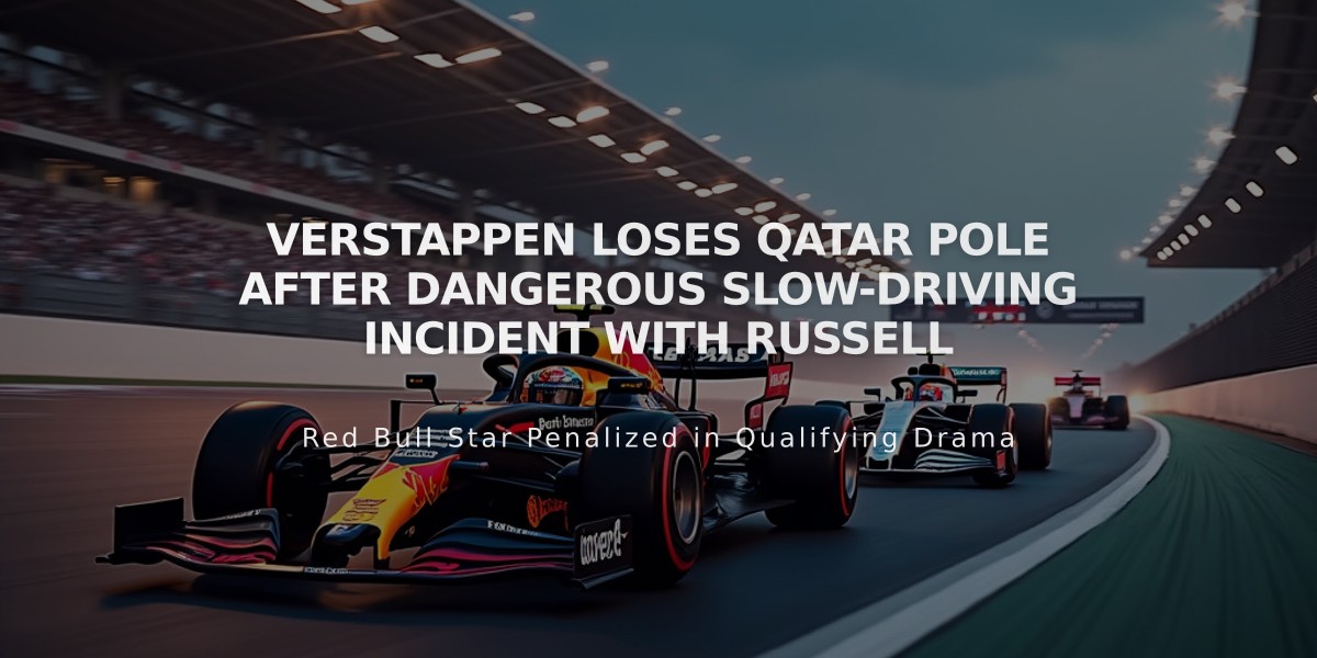 Verstappen Loses Qatar Pole After Dangerous Slow-Driving Incident with Russell