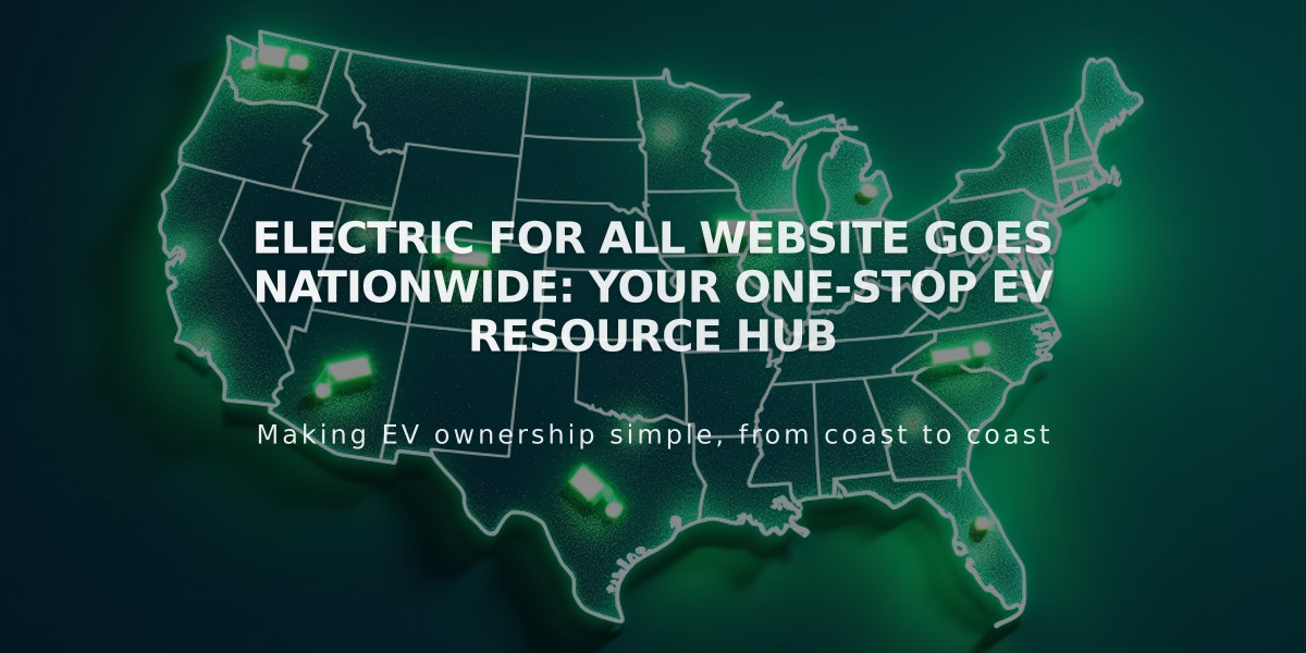 Electric For All Website Goes Nationwide: Your One-Stop EV Resource Hub