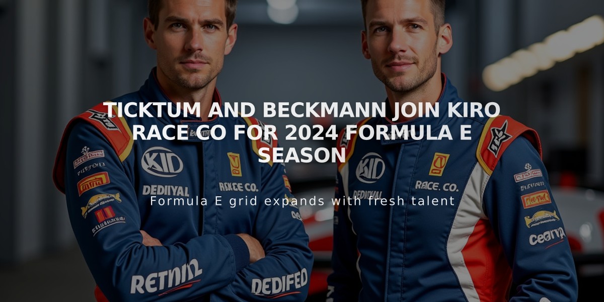 Ticktum and Beckmann Join Kiro Race Co for 2024 Formula E Season