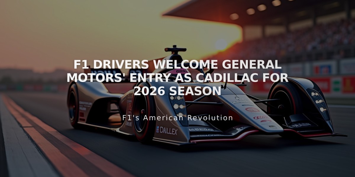 F1 Drivers Welcome General Motors' Entry as Cadillac for 2026 Season