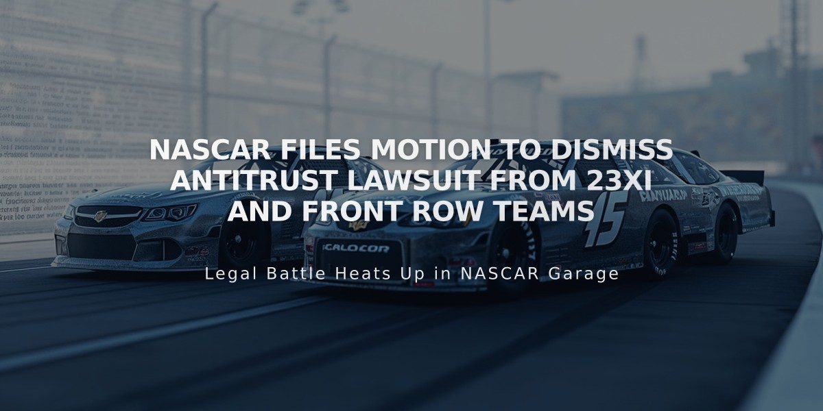 NASCAR Files Motion to Dismiss Antitrust Lawsuit from 23XI and Front Row Teams