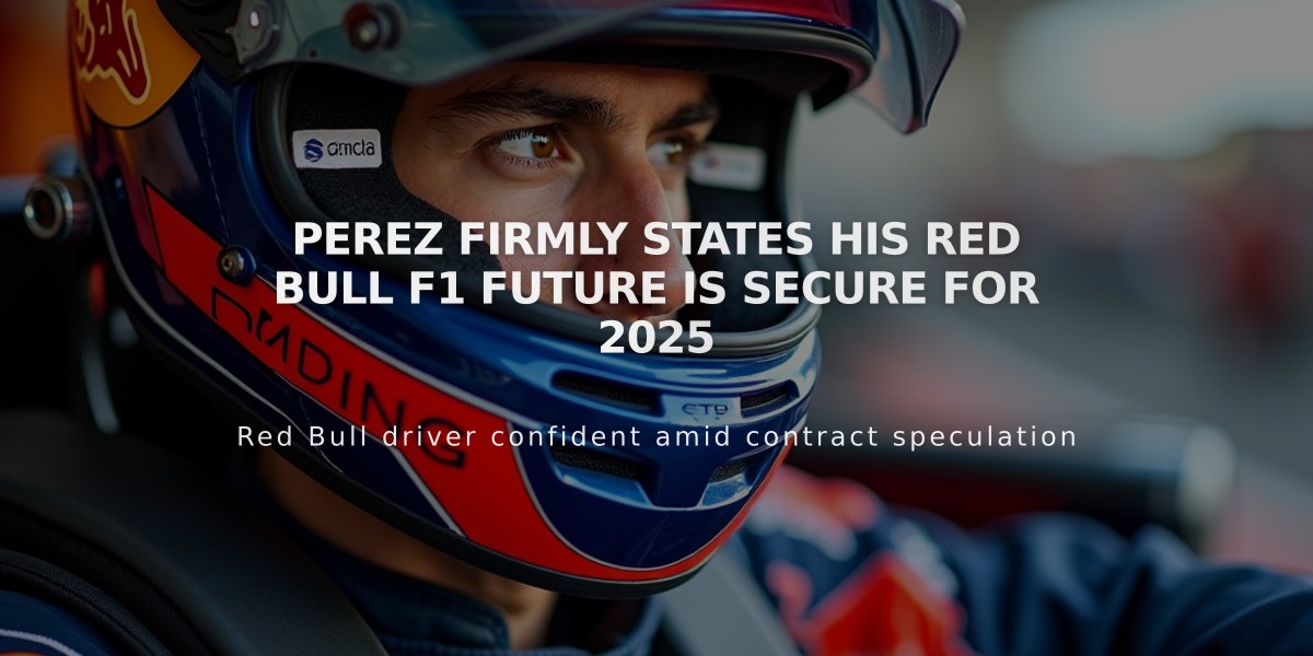 Perez Firmly States His Red Bull F1 Future Is Secure for 2025