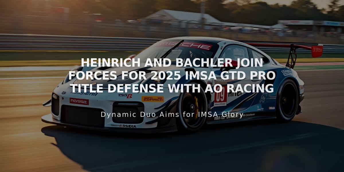 Heinrich and Bachler Join Forces for 2025 IMSA GTD PRO Title Defense with AO Racing