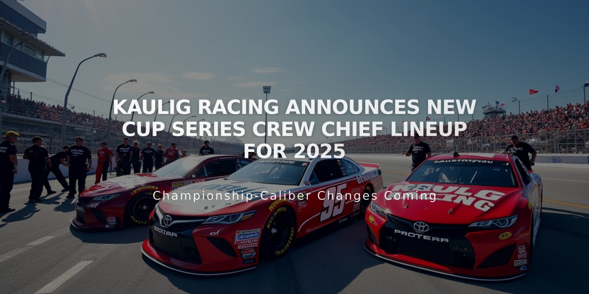 Kaulig Racing Announces New Cup Series Crew Chief Lineup for 2025