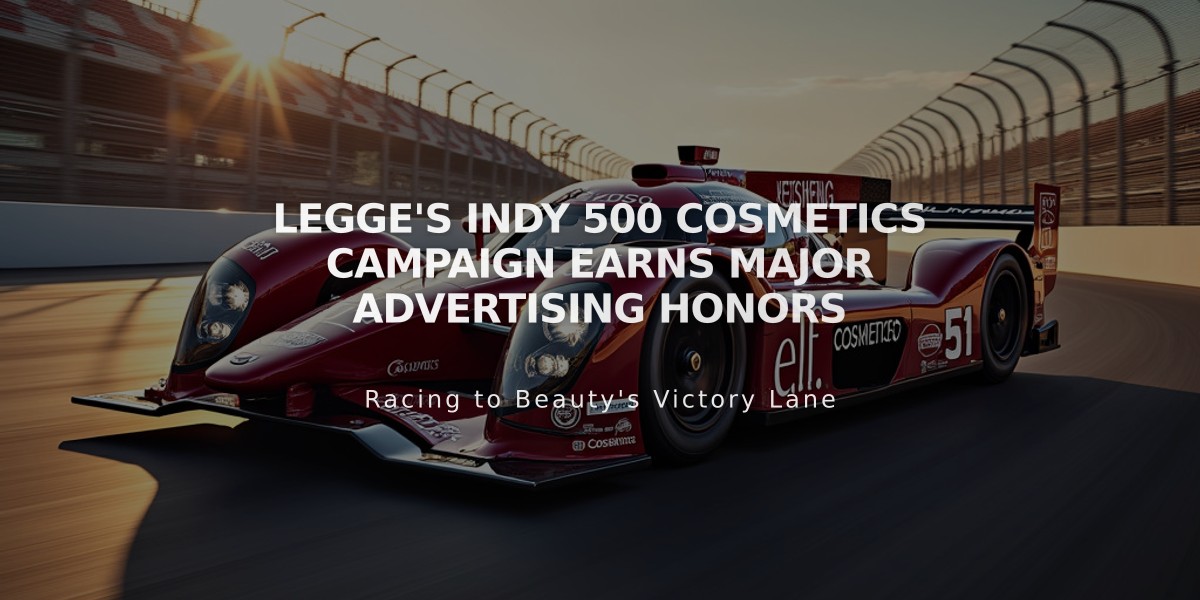 Legge's Indy 500 Cosmetics Campaign Earns Major Advertising Honors