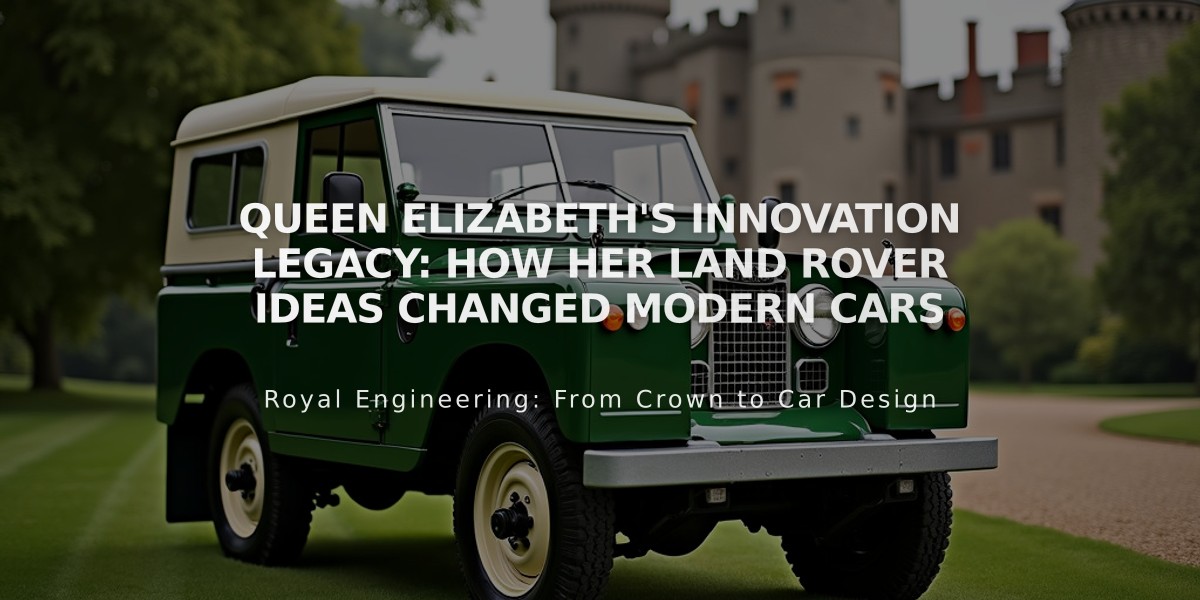 Queen Elizabeth's Innovation Legacy: How Her Land Rover Ideas Changed Modern Cars