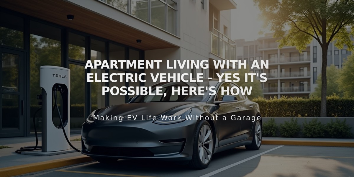 Apartment Living With an Electric Vehicle - Yes it's Possible, Here's How