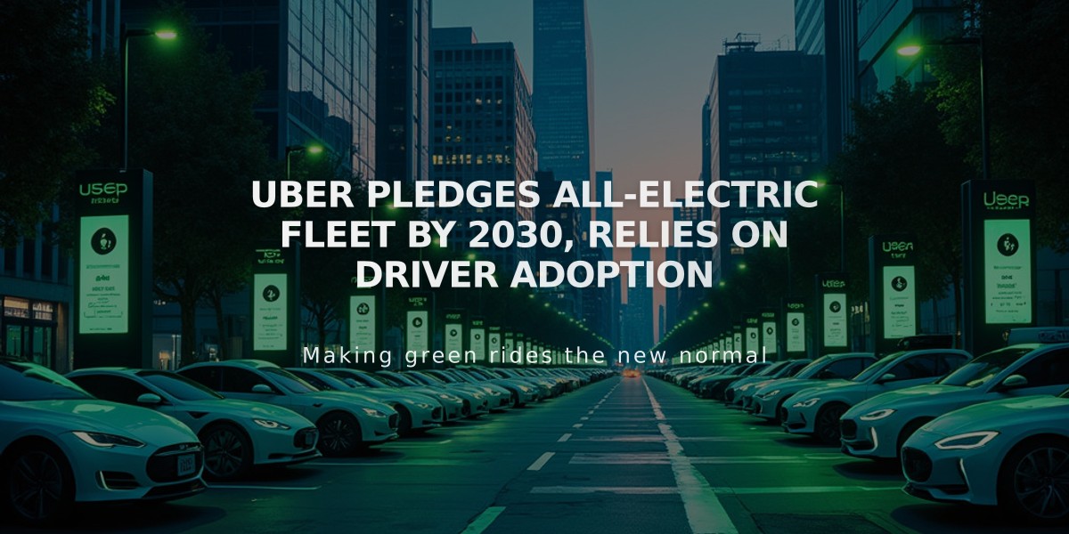 Uber Pledges All-Electric Fleet by 2030, Relies on Driver Adoption